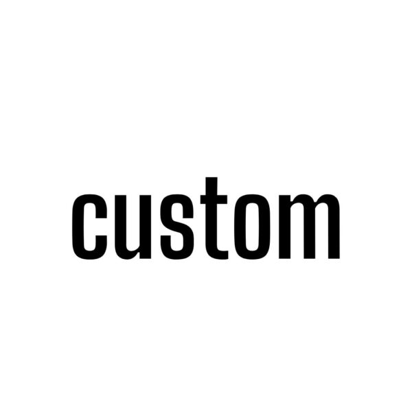 Custom
